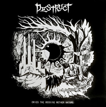 DESTRUCT "Cries The Mocking Mother Nature" LP (GM) - Click Image to Close